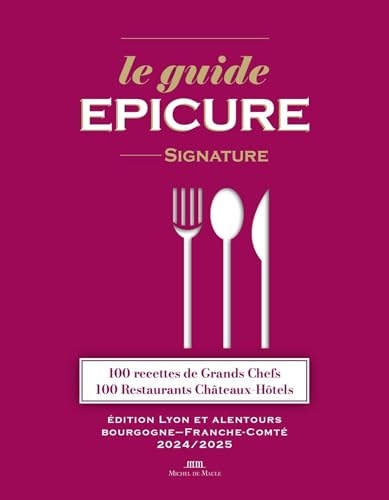 Le guide Epicure signature Lyonnais/Bourgogne/Franche-Comté