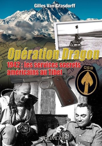 Operation Dragon: 1942: Les Services Secrets Americains Au Tibet