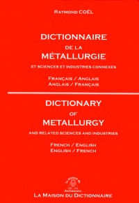 Dictionnaire de métallurgie et sciences et industries connexes, français-anglais, 2000