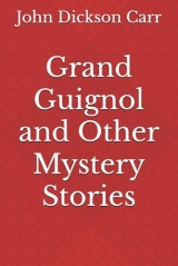 Grand Guignol and Other Mystery Stories