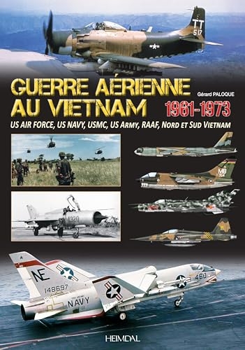Guerre Aérienne au Vietnam 1961-1973