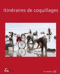 Techniques & culture, N° 59, 2e semestre 2 : Itinéraires de coquillages