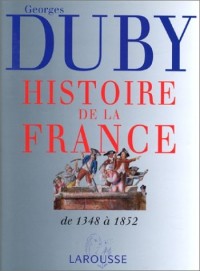 Histoire de la France, volume 2. Dynasties et révolutions, de 1348 à 1852