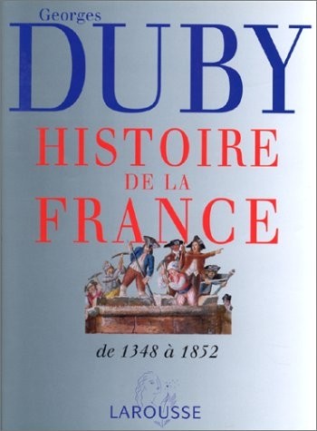 Histoire de la France, volume 2. Dynasties et révolutions, de 1348 à 1852