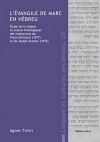 L’évangile de Marc en hébreu : Étude de la langue et enjeux théologiques