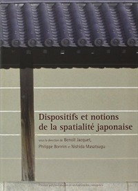 Dispositifs et notions de la spatialité japonaise