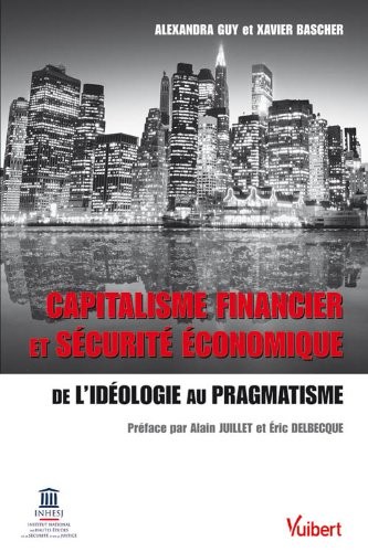 Capitalisme financier et sécurité économique : De l'idéologie au pragmatisme