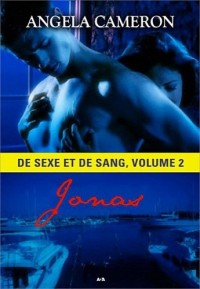 De sexe et de sang - Vol 2 : Jonas