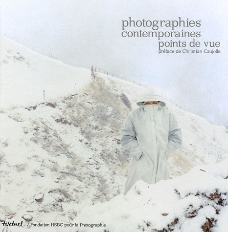 Photographie contemporaine points de vue = Contemporary photography point of view