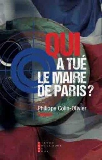 Qui a tué le maire de Paris ?