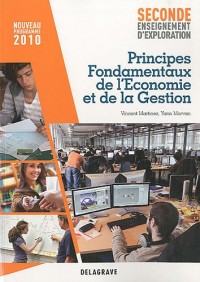 Principes fondamentaux de l'économie et de la gestion 2e : Programme 2010