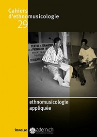 Cahiers d'ethnomusicologie N29 Ethnomusicologie appliquée (29)