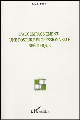 L'accompagnement : une posture professionnelle spécifique