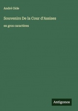 Souvenirs De la Cour d'Assises: en gros caractères