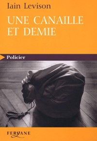 Une canaille et demie