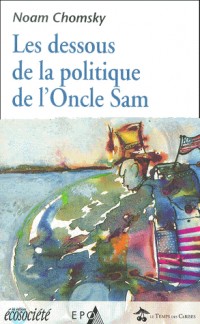 Les dessous de la politique de l'Oncle Sam