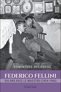 Federico Fellini, six ans avec le maestro