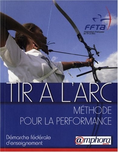 Tir à l'arc - Méthode pour la performance