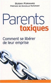 Parents toxiques : Comment se libérer de leur emprise