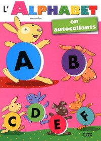 L'alphabet des petits en autocollants : L'alphabet des Petits Lapins - Dès 3 ans