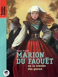 Marion du Faouët ou la révolte des gueux