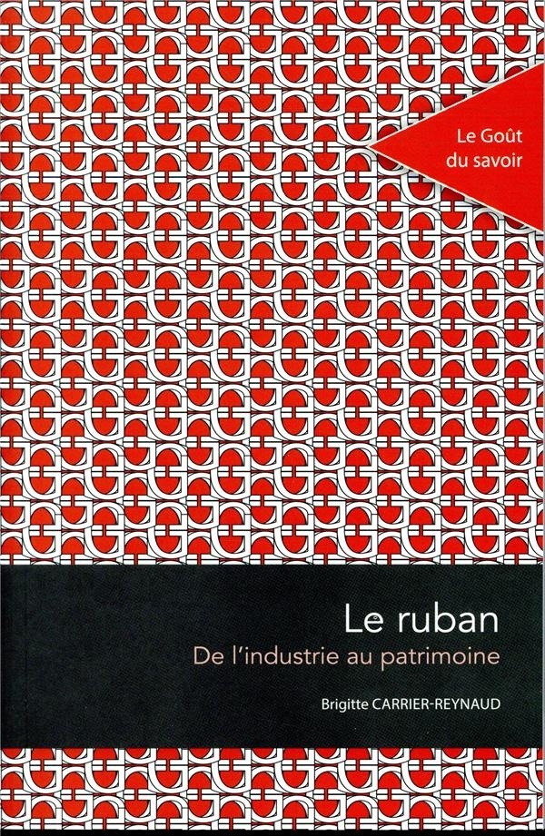 Le ruban : de l'industrie au patrimoine