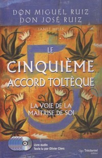Le cinquième accord toltèque : La voie de la maîtrise de soi (5CD audio)