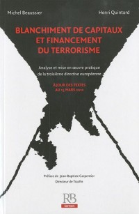 Blanchiment de capitaux et Financement du terrorisme : Analyse et mise en oeuvre pratique de la troisième directive européenne