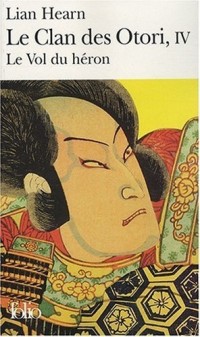 Le Clan des Otori (Tome 4-Le Vol du héron)