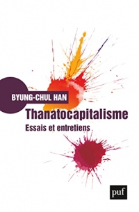 Thanatocapitalisme: Essais et entretiens