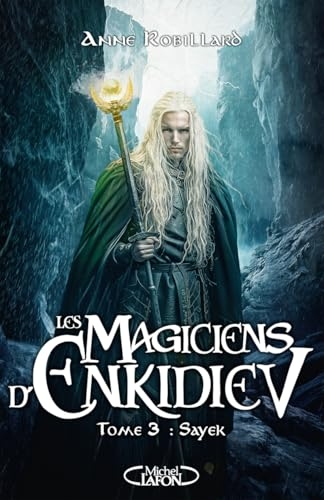 Les magiciens d'Enkidiev - Sayek - Tome 3