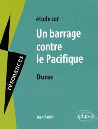 Études sur Un Barrage Contre le Pacifique Duras