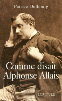 Comme disait Alphonse Allais