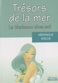 Trésors de la mer : La thalasso chez soi