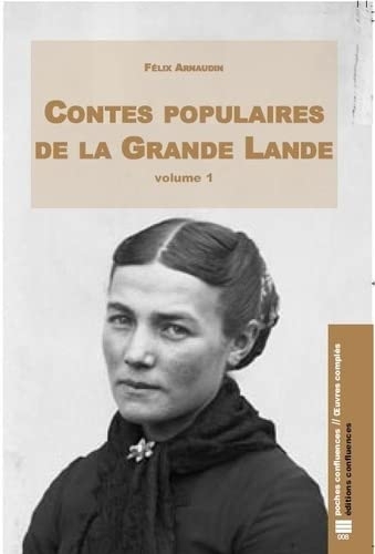 Contes populaires de la Grande-Lande: Volume 1