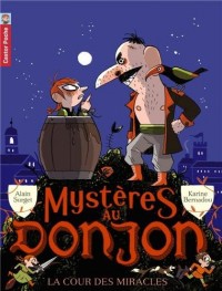 Mystères au donjon, Tome 5 : La cour des miracles