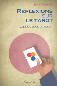 Réflexions sur le tarot - L'innocence du sujet