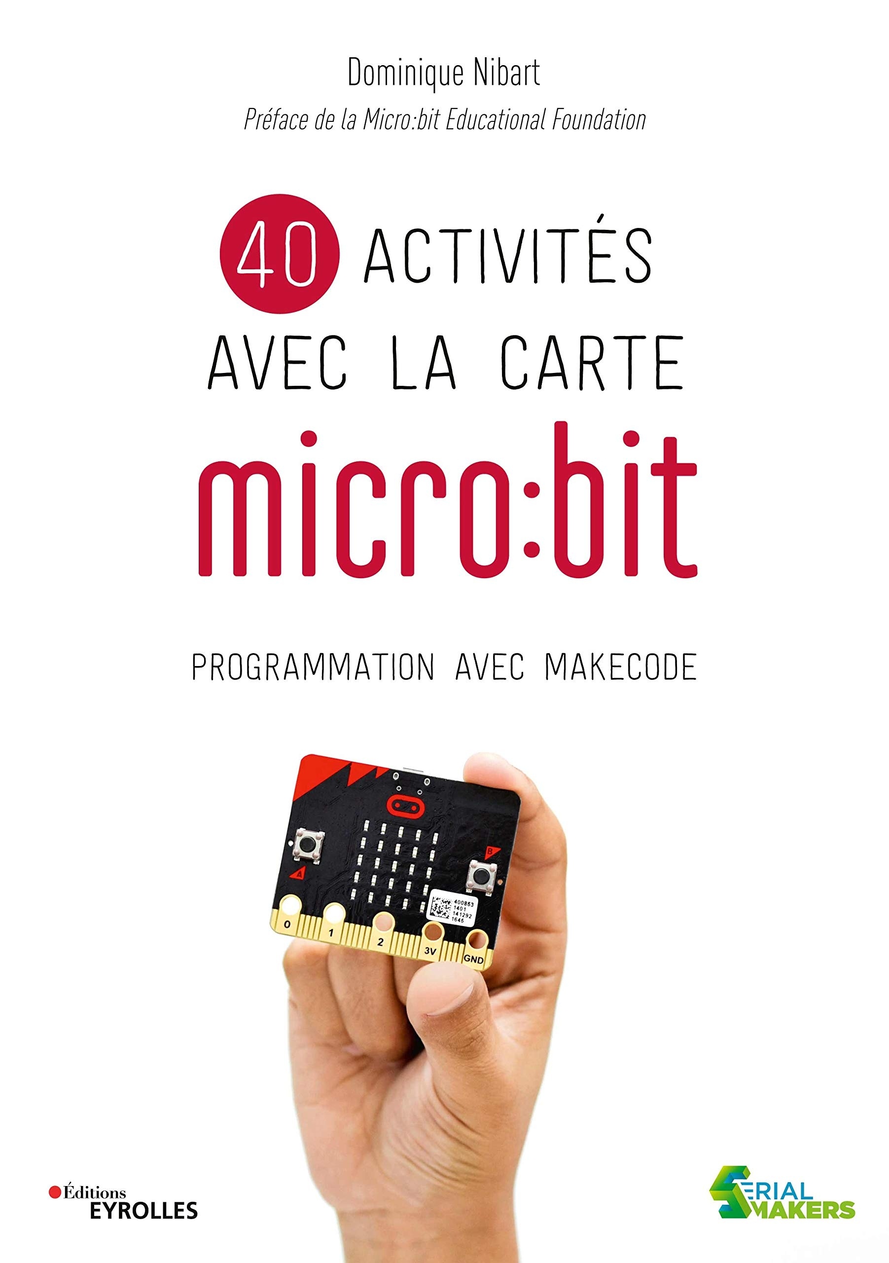 40 activités avec la carte micro:bit. Programmation avec MakeCode