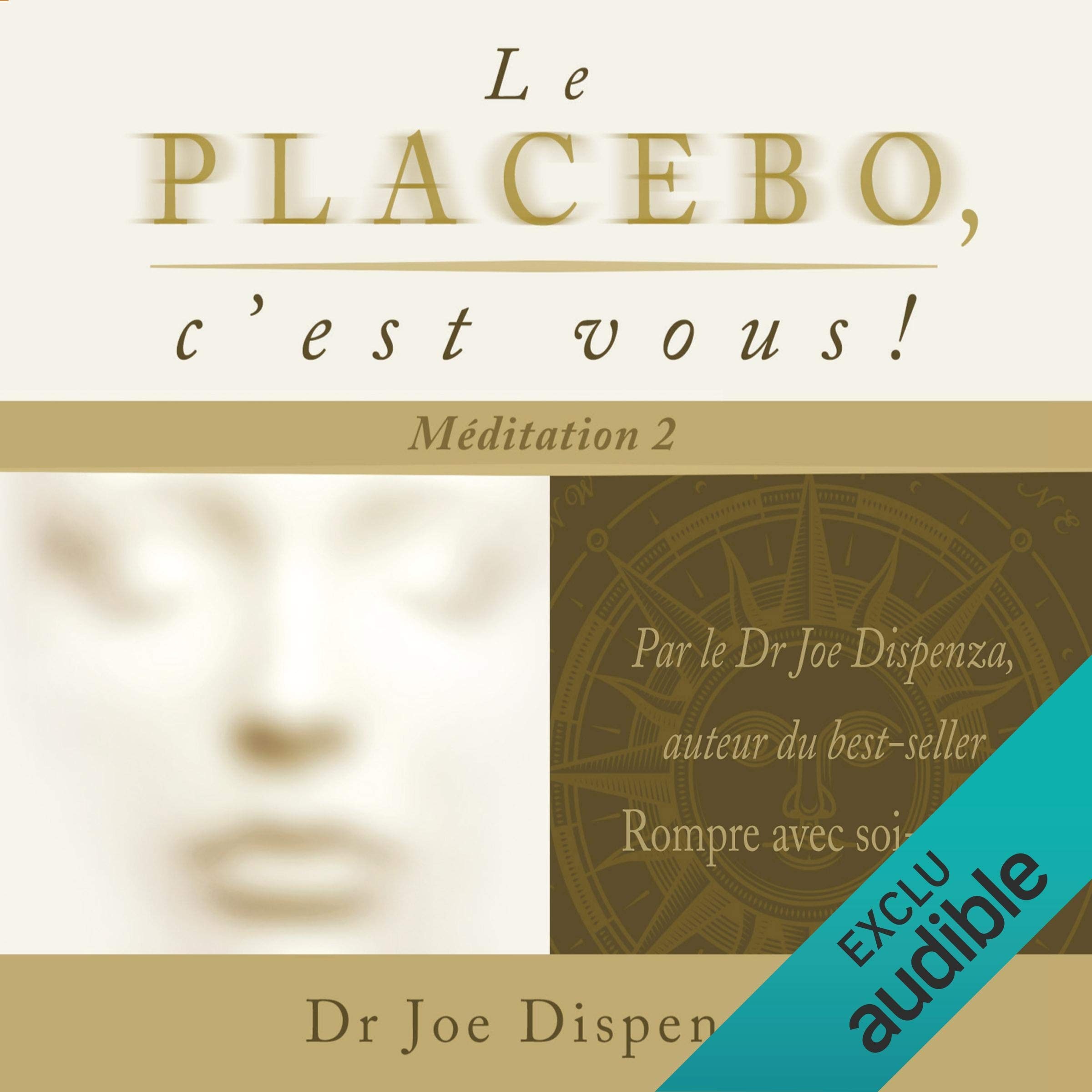 Le placébo, c'est vous! : Méditation 2