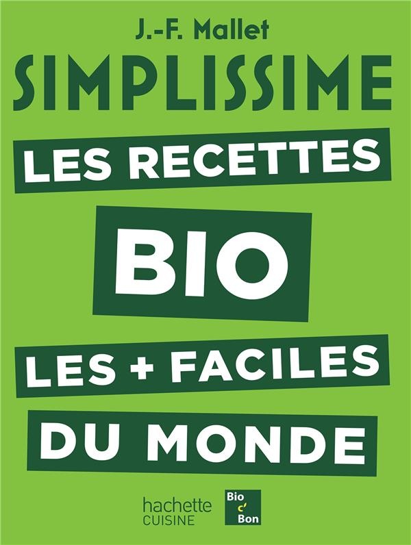 Simplissime Les Recettes Bio les plus faciles du monde