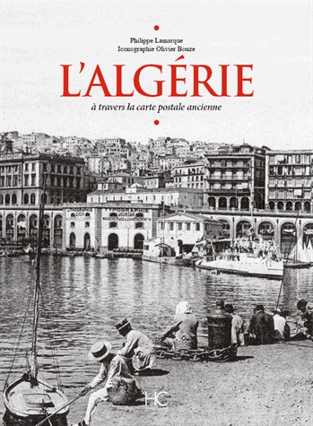 L'Algerie à travers la carte postale ancienne