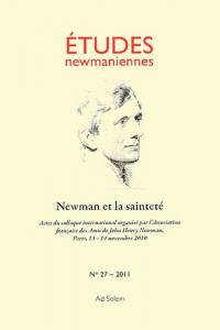 Etudes newmaniennes, N° 27/2011 : Newman et la sainteté