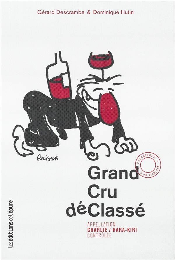 Grand cru déclassé : Appellation Charlie / Hara-Kiri contrôlée
