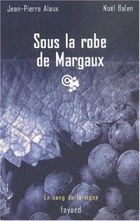 Sous la robe de Margaux