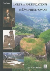 Forts et fortifications de Dauphiné-Savoie
