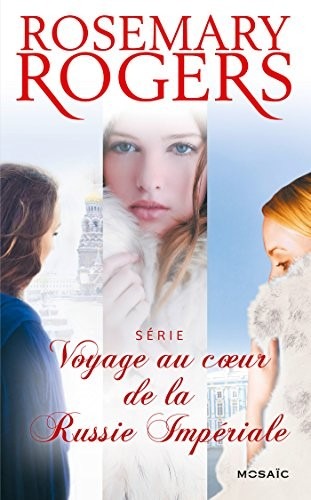 Voyage au coeur de la Russie Impériale : l'intégrale de la série (Mosaïc)
