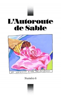 L’Autoroute de sable N°6 : Les vacances n'ont pas été bonnes