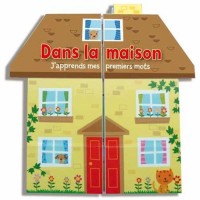 Dans la maison, j'apprends mes premiers mots : Livre magique