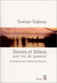 Devoirs et Délices : Une vie de passeur (entretiens avec Catherine Portevin)