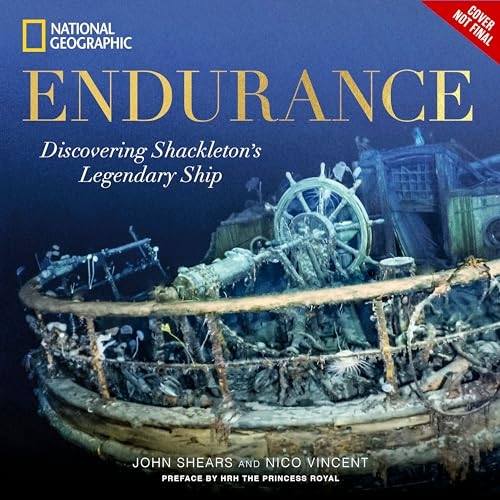 Endurance: The Discovery of Shackleton's Legendary Ship